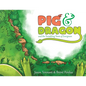 Pig & Dragon: And the Trembling Town of Evergreen - Paperback