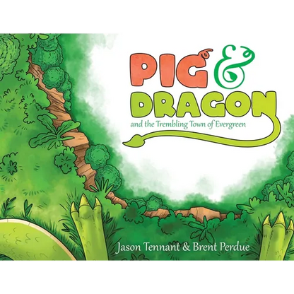 Pig & Dragon: And the Trembling Town of Evergreen - Paperback