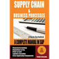 Supply Chain Management in SAP: Business Processes in SAP (Full Color) - Paperback