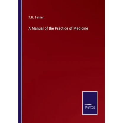 A Manual of the Practice of Medicine - Paperback