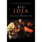 Big Idea In Biblical Narrative - Paperback