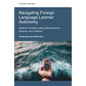 Navigating Foreign Language Learner Autonomy. - Paperback