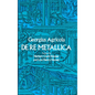 de Re Metallica - Paperback