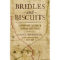 Bridles and Biscuits: Contraband Culture in Spanish East Texas - Hardcover