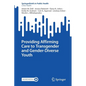 Providing Affirming Care to Transgender and Gender-Diverse Youth - Paperback