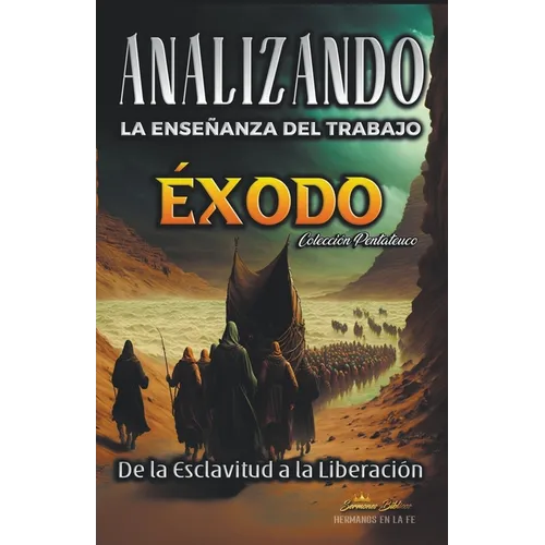Analizando la Enseñanza del Trabajo en Éxodo: De la Esclavitud a la Liberación - Paperback