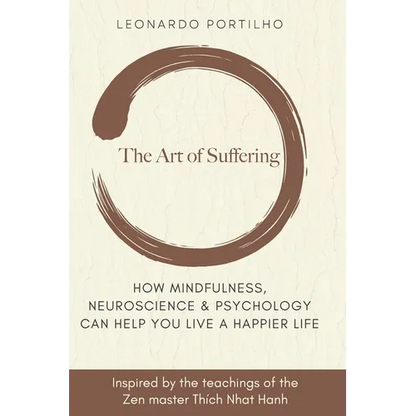 The Art of Suffering: Learn how to suffer and suffer less - Paperback