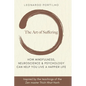 The Art of Suffering: Learn how to suffer and suffer less - Paperback