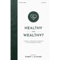 Healthy and Wealthy?: A Biblical-Theological Response to the Prosperity Gospel - Paperback