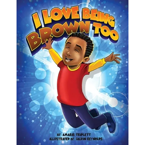 I Love Being Brown Too - Paperback