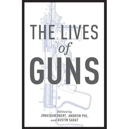 Lives of Guns - Hardcover