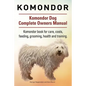 Komondor. Komondor Dog Complete Owners Manual. Komondor book for care, costs, feeding, grooming, health and training. - Paperback