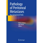 Pathology of Peritoneal Metastases: The Unchartered Fields - Paperback