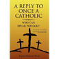 A Reply To Once A Catholic - Paperback