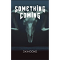 Something Coming - Hardcover