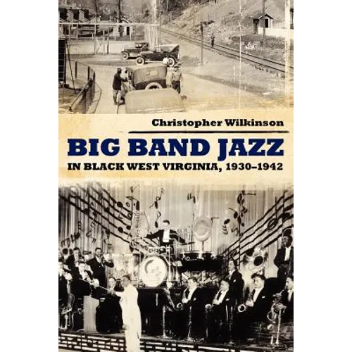 Big Band Jazz in Black West Virginia, 1930-1942 - Paperback