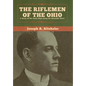 The Riflemen of the Ohio: A Story of the Early Days along the Beautiful River - Hardcover