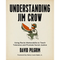 Understanding Jim Crow: Using Racist Memorabilia to Teach Tolerance and Promote Social Justice - Paperback