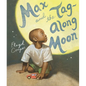 Max and the Tag-Along Moon - Hardcover