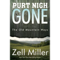 Purt Nigh Gone: The Old Mountain Ways - Paperback