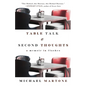 Table Talk & Second Thoughts: A Memoir in Flashes - Paperback