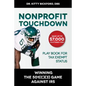 Nonprofit Touchdown: Winning The 501c3 Game Against IRS - Paperback