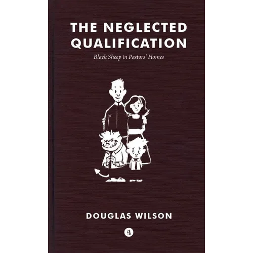 Neglected Qualification: Black Sheep in Pastors' Homes - Paperback