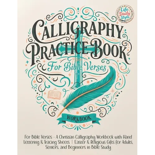 Calligraphy Practice Book: For Bible Verses - A Christian Calligraphy Workbook with Hand Lettering & Tracing Sheets Easter & Religious Gifts for Adult - Paperback