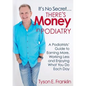 It's No Secret...There's Money in Podiatry - Paperback