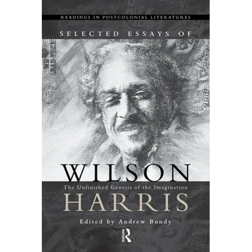 Selected Essays of Wilson Harris - Paperback