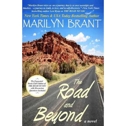 The Road and Beyond: The Expanded Book-Club Edition of The Road to You - Paperback