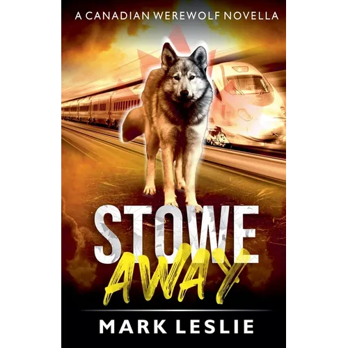 Stowe Away: A Canadian Werewolf Novella - Paperback