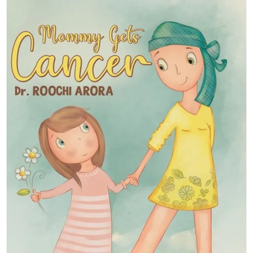 Mommy Gets Cancer - Hardcover