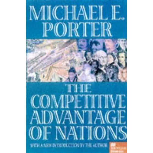 The Competitive Advantage of Nations - Hardcover
