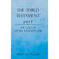 The Third Testament Part I: The God of Daniel Religion 2016 - Hardcover