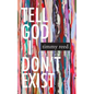 Tell God I Don't Exist - Paperback