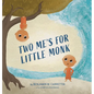 Two Me's For Little Monk - Hardcover