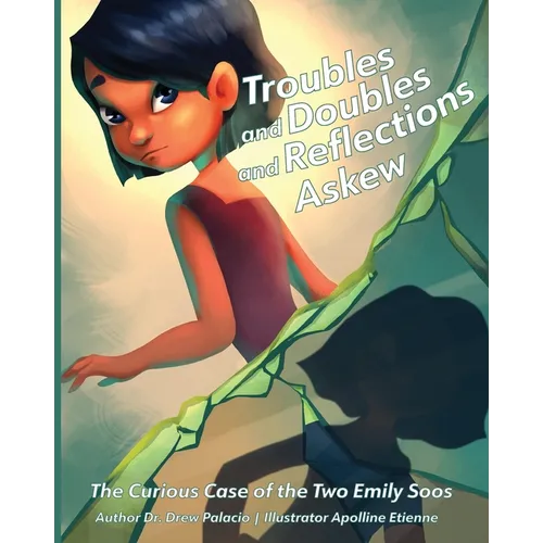 Troubles and Doubles and Reflections Askew: The Curious Case of the Two Emily Soos - Paperback