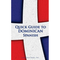 Quick Guide to Dominican Spanish - Paperback