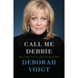 Call Me Debbie: True Confessions of a Down-To-Earth Diva - Paperback