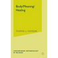 Body, Meaning, Healing - Hardcover