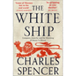 The White Ship: Conquest, Anarchy and the Wrecking of Henry I's Dream - Paperback