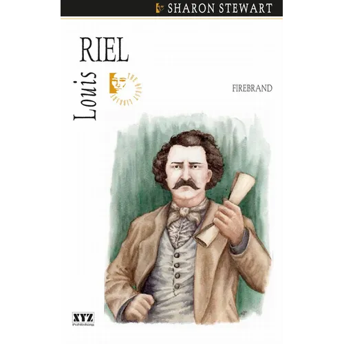 Louis Riel: Firebrand - Paperback