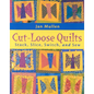 Cut-Loose Quilts - Print on Demand Edition - Paperback