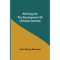 An Essay on the Development of Christian Doctrine - Paperback