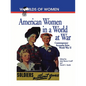 American Women in a World at War: Contemporary Accounts from World War II - Paperback