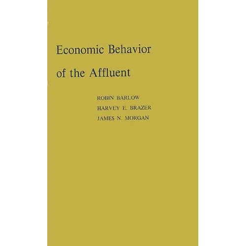 Economic Behavior of the Affluent - Hardcover