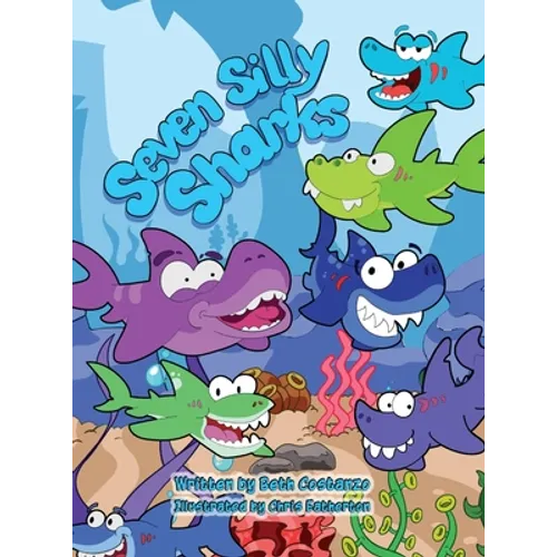 Seven Silly Sharks - Hardcover