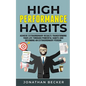 High Performance Habits: Achieve Extraordinary Results Transforming Your Life Through Powerful Habits And Becoming An Extraordinary Person - Paperback