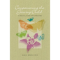 Companioning the Grieving Child: A Soulful Guide for Caregivers - Hardcover